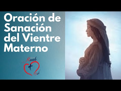 Oración de sanación desde el vientre materno